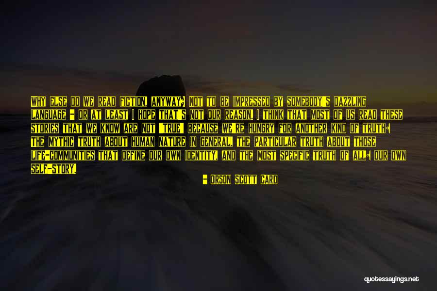 Dazzling Life Quotes By Orson Scott Card Dazzling Life Quotes By Orson Scott Card