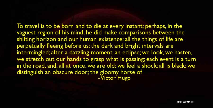 Dazzling Life Quotes By Victor Hugo Dazzling Life Quotes By Victor Hugo