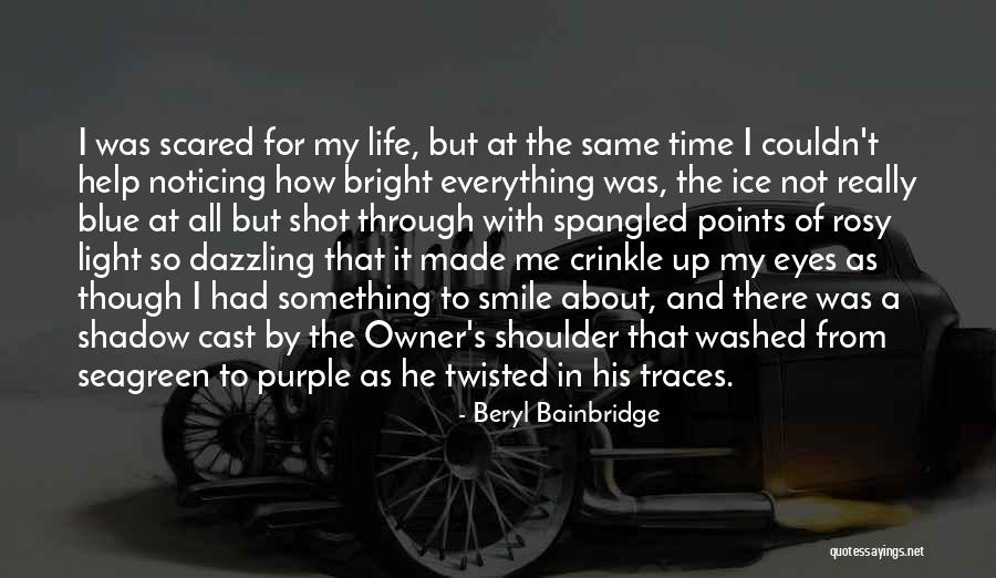 Dazzling Smile Quotes By Beryl Bainbridge