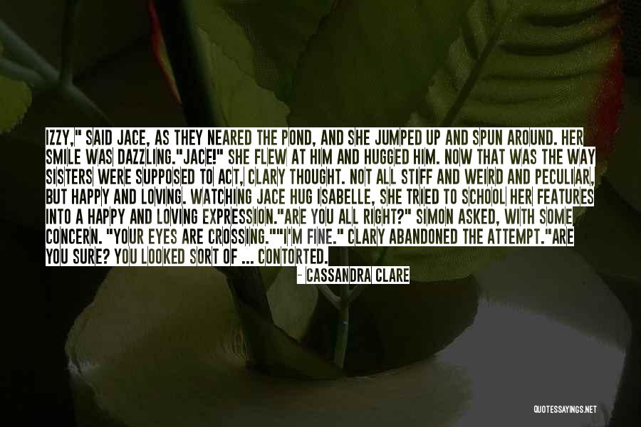Dazzling Smile Quotes By Cassandra Clare Dazzling Smile Quotes By Cassandra Clare