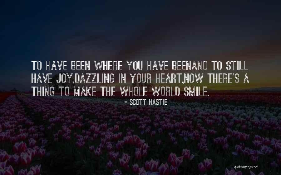 Dazzling Smile Quotes By Scott Hastie