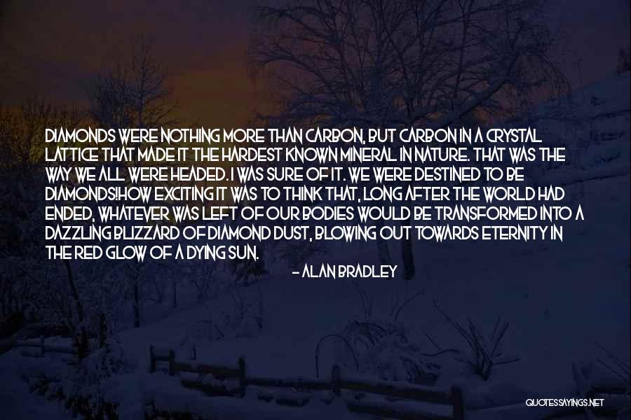 Dazzling Sun Quotes By Alan Bradley Dazzling Sun Quotes By Alan Bradley