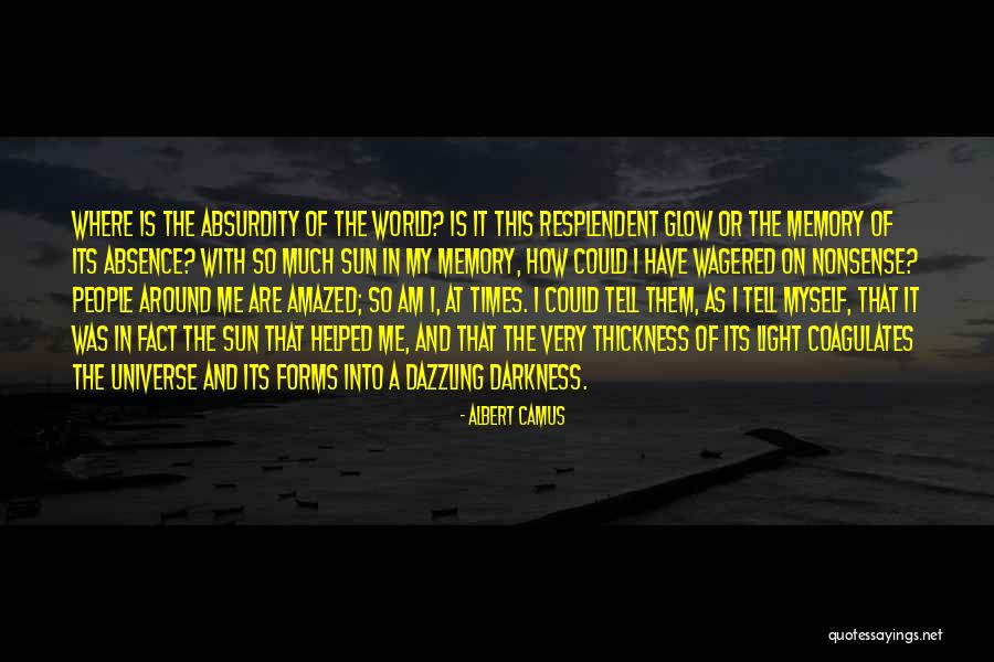 Dazzling Sun Quotes By Albert Camus Dazzling Sun Quotes By Albert Camus