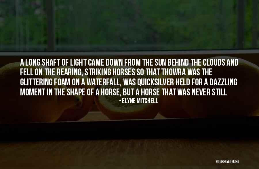 Dazzling Sun Quotes By Elyne Mitchell Dazzling Sun Quotes By Elyne Mitchell