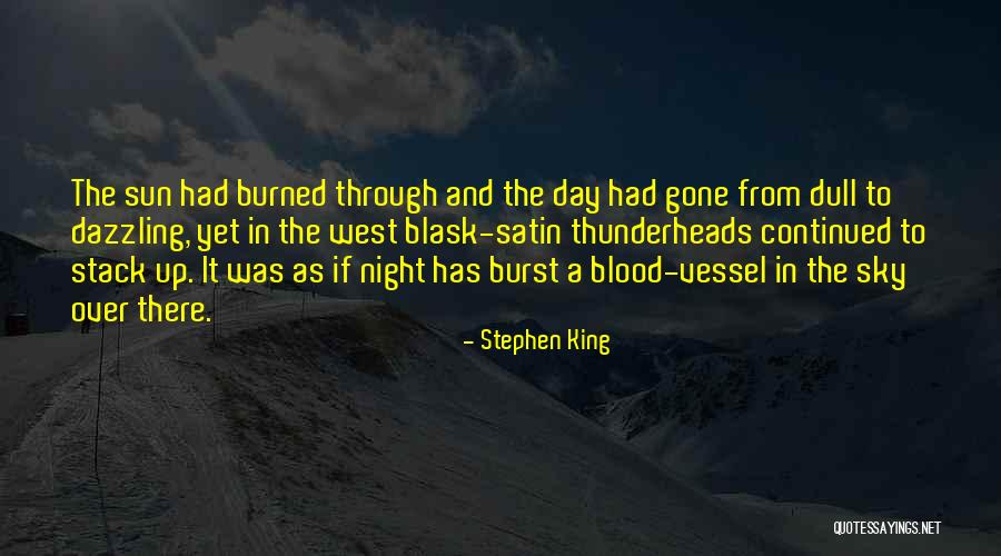Dazzling Sun Quotes By Stephen King Dazzling Sun Quotes By Stephen King