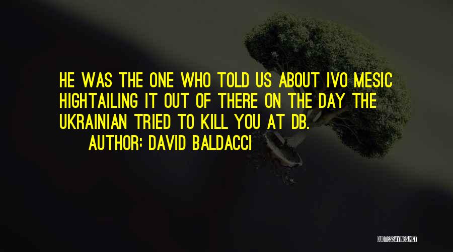 Db Quotes By David Baldacci