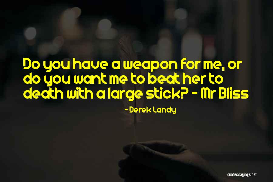 Dbaj O Quotes By Derek Landy Dbaj O Quotes By Derek Landy