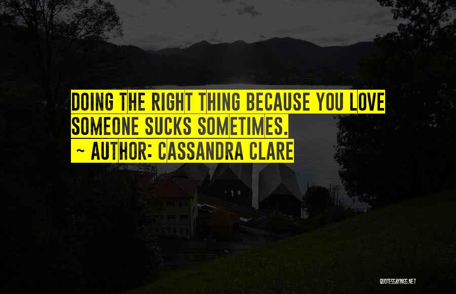 Dbrgs Quotes By Cassandra Clare