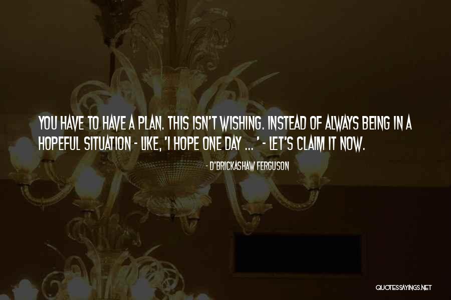 D'Brickashaw Ferguson Quotes 1081875 D'Brickashaw Ferguson Quotes 1081875