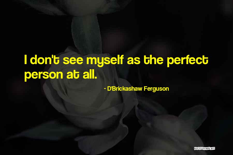 D'Brickashaw Ferguson Quotes 1112882