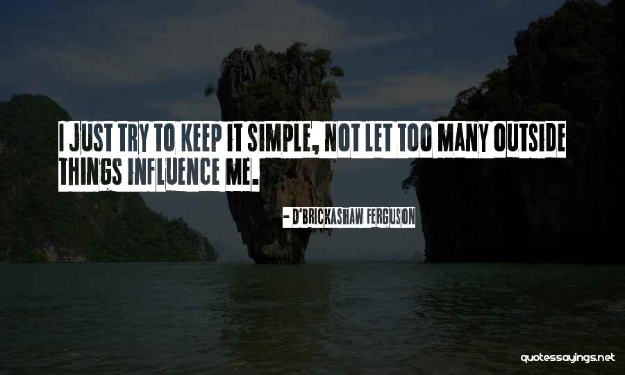 D'Brickashaw Ferguson Quotes 1269903 D'Brickashaw Ferguson Quotes 1269903