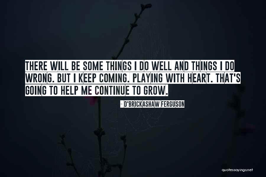 D'Brickashaw Ferguson Quotes 132081 D'Brickashaw Ferguson Quotes 132081