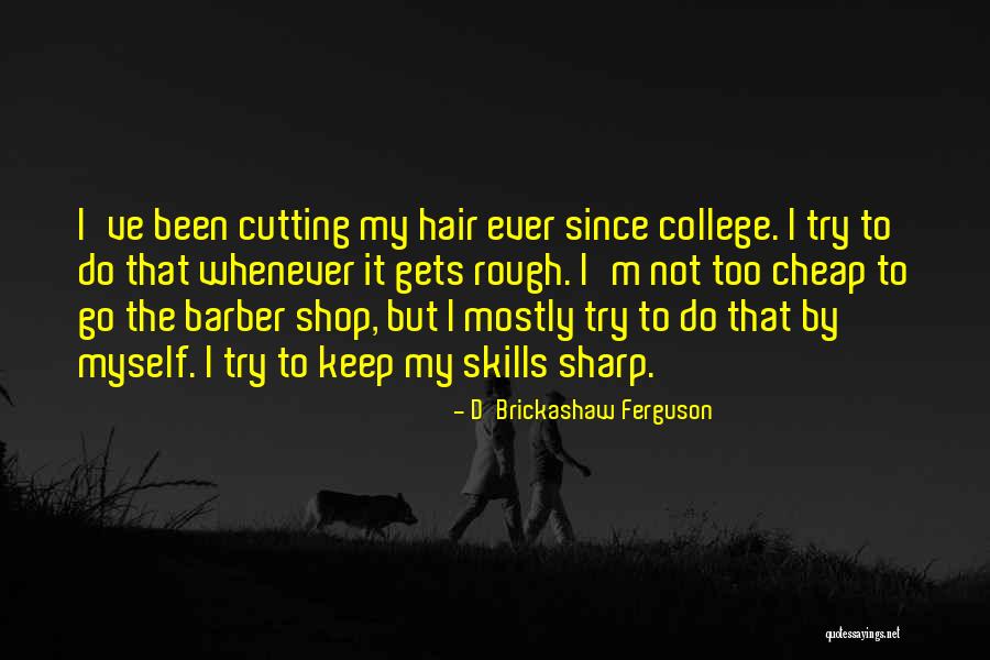 D'Brickashaw Ferguson Quotes 1436582 D'Brickashaw Ferguson Quotes 1436582