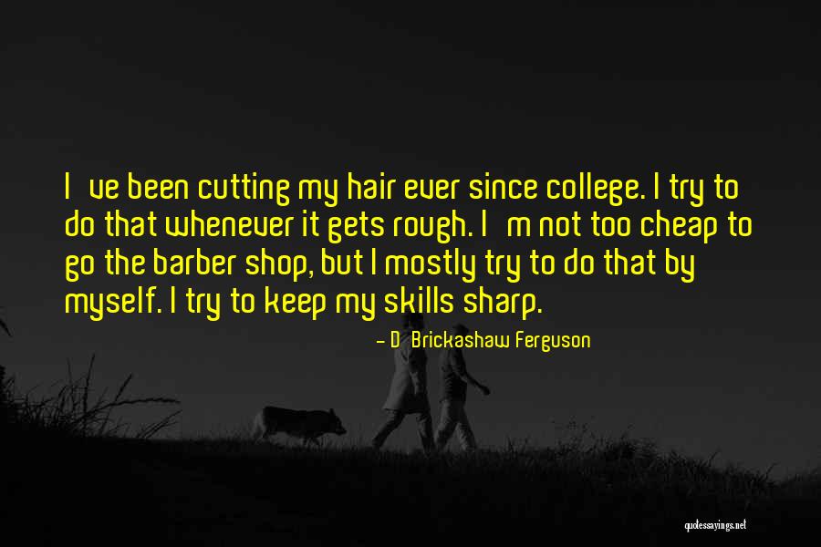 D'Brickashaw Ferguson Quotes 1436582