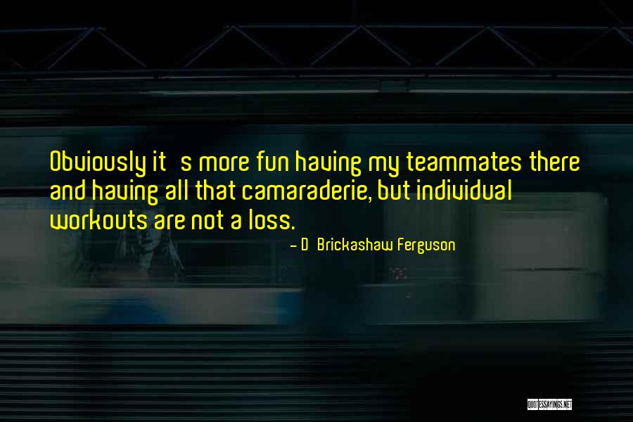 D'Brickashaw Ferguson Quotes 147548 D'Brickashaw Ferguson Quotes 147548