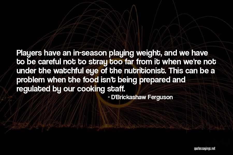 D'Brickashaw Ferguson Quotes 1956127 D'Brickashaw Ferguson Quotes 1956127