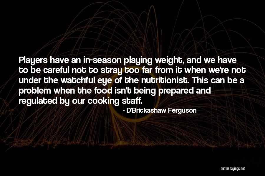 D'Brickashaw Ferguson Quotes 1956127