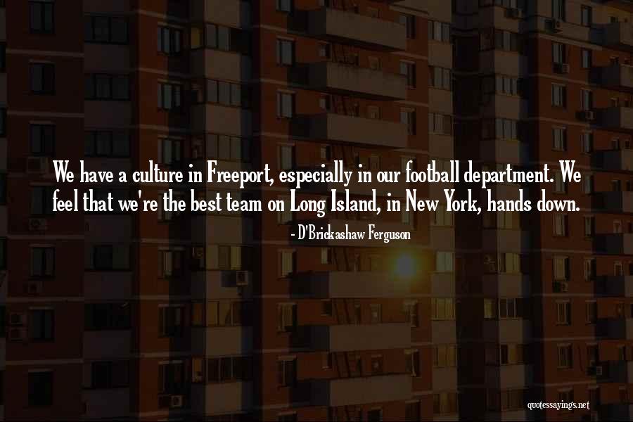 D'Brickashaw Ferguson Quotes 251841 D'Brickashaw Ferguson Quotes 251841