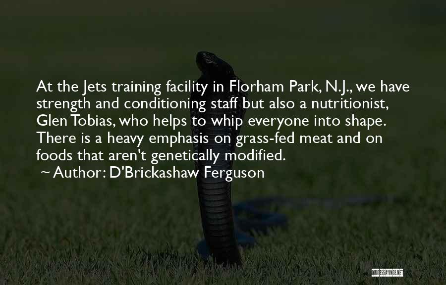 D'Brickashaw Ferguson Quotes 452645