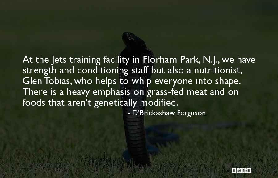 D'Brickashaw Ferguson Quotes 452645