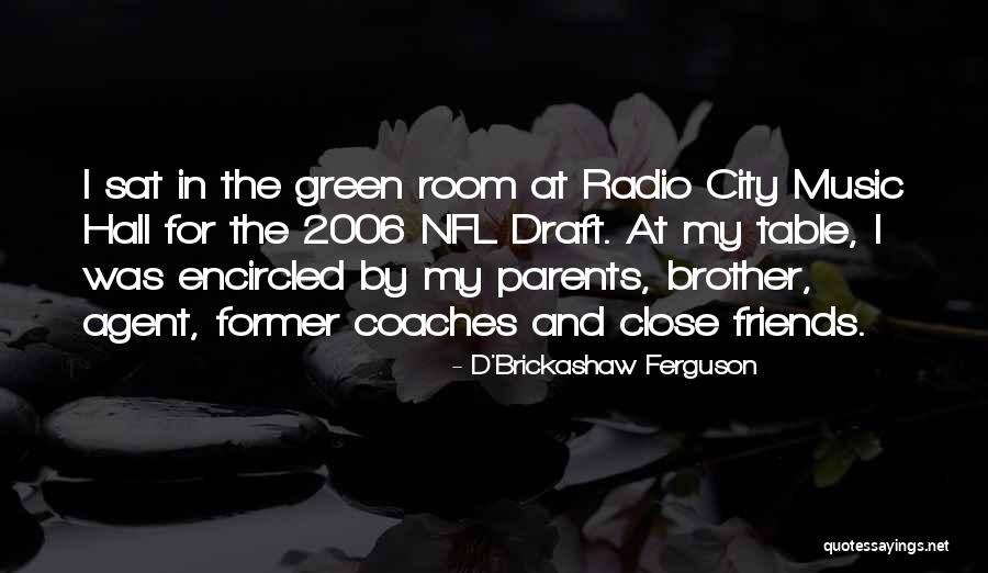 D'Brickashaw Ferguson Quotes 666481 D'Brickashaw Ferguson Quotes 666481