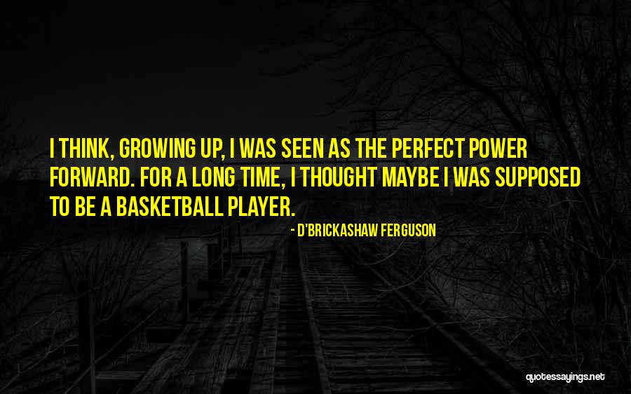 D'Brickashaw Ferguson Quotes 680048