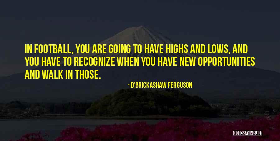 D'Brickashaw Ferguson Quotes 921042