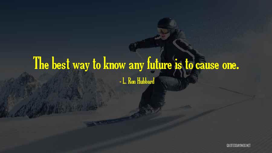 Dbs Quotes By L. Ron Hubbard Dbs Quotes By L. Ron Hubbard