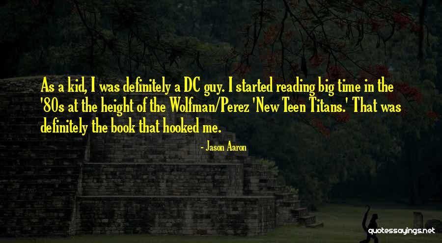 Dc Titans Quotes By Jason Aaron Dc Titans Quotes By Jason Aaron
