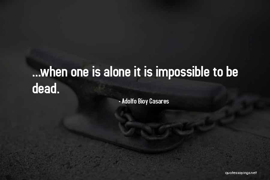 Dcidiots Quotes By Adolfo Bioy Casares Dcidiots Quotes By Adolfo Bioy Casares