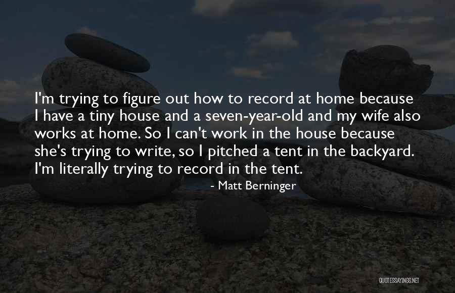 Dcidiots Quotes By Matt Berninger Dcidiots Quotes By Matt Berninger
