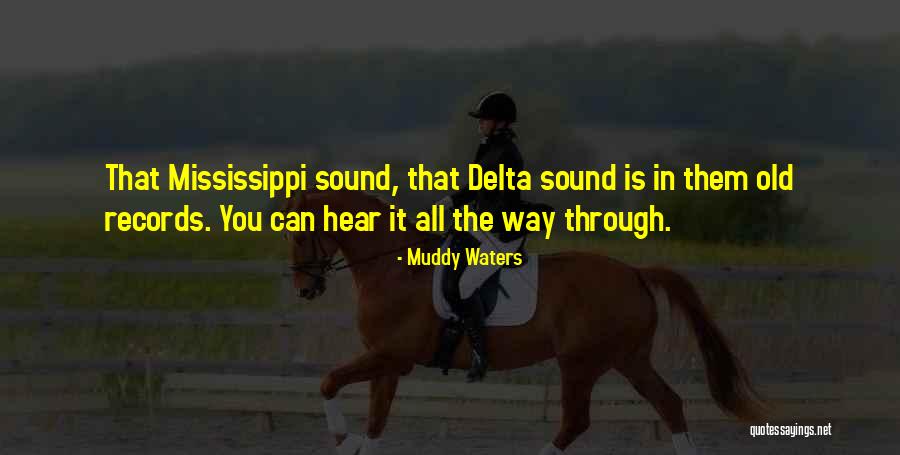 Dcosta Molly Quotes By Muddy Waters Dcosta Molly Quotes By Muddy Waters
