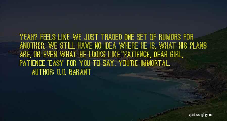 Dd Barant Quotes By D.D. Barant