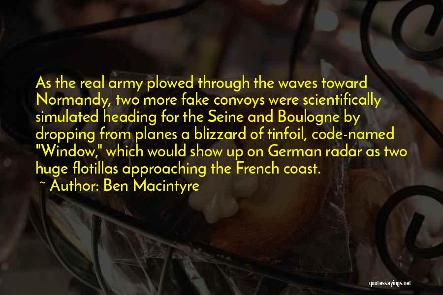D'day Normandy Quotes By Ben Macintyre