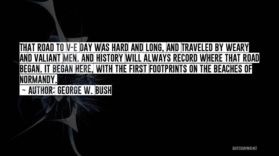 D'day Normandy Quotes By George W. Bush