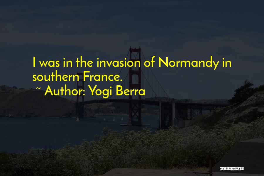 D'day Normandy Quotes By Yogi Berra
