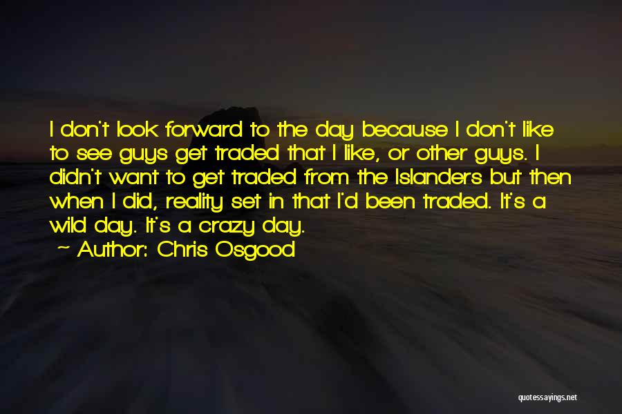 D'day Quotes By Chris Osgood