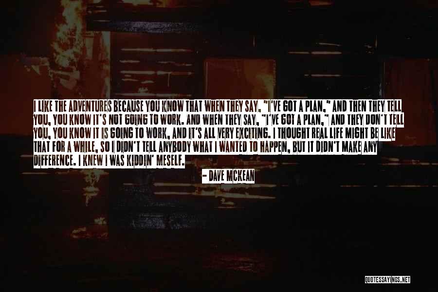 Ddos Program Quotes By Dave McKean