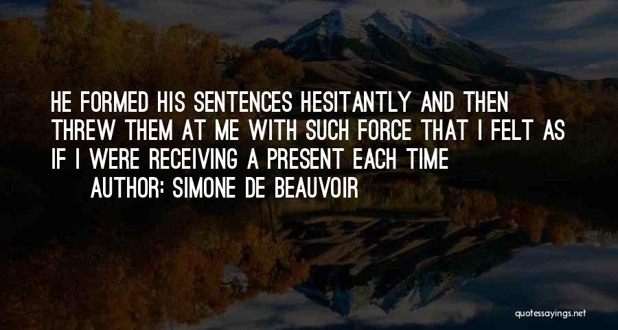 De Beauvoir Quotes By Simone De Beauvoir