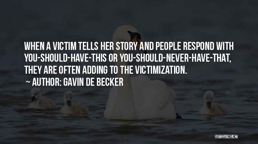 De Becker Quotes By Gavin De Becker