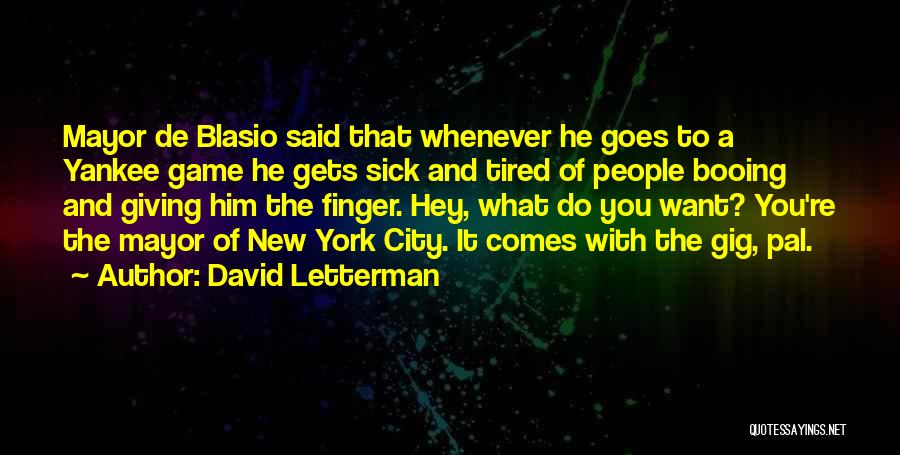 De Blasio Quotes By David Letterman