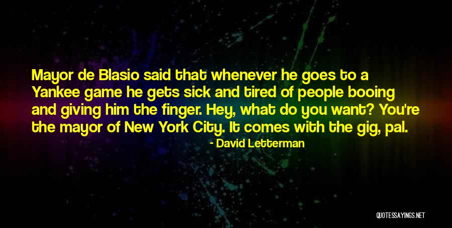 De Blasio Quotes By David Letterman