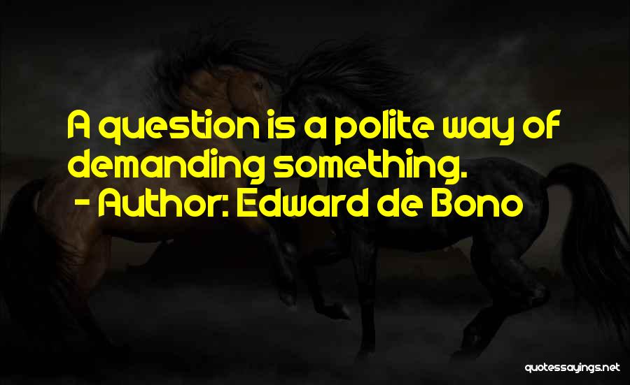 De Bono Quotes By Edward De Bono