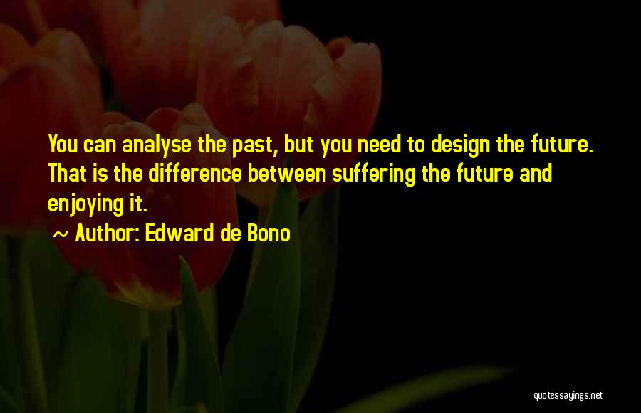 De Bono Quotes By Edward De Bono