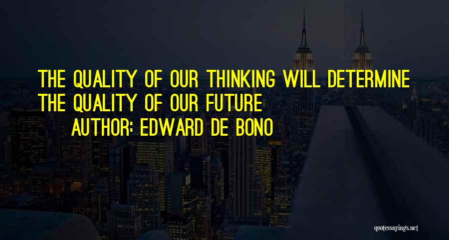 De Bono Quotes By Edward De Bono