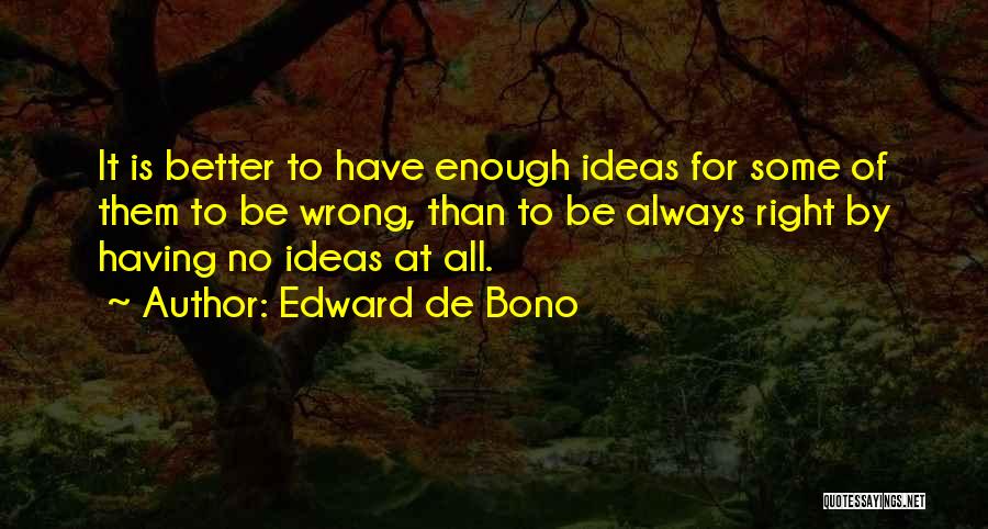 De Bono Quotes By Edward De Bono