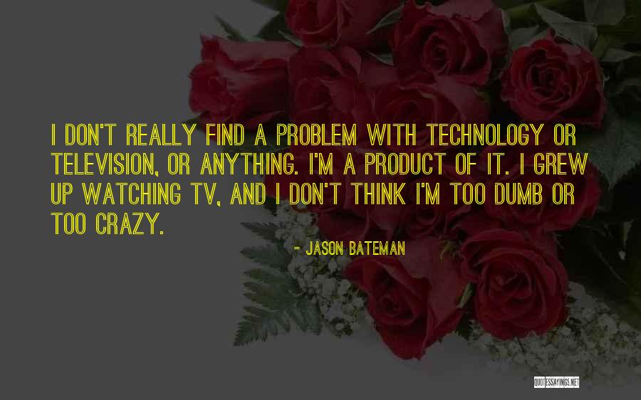 De Bordalo Quotes By Jason Bateman De Bordalo Quotes By Jason Bateman