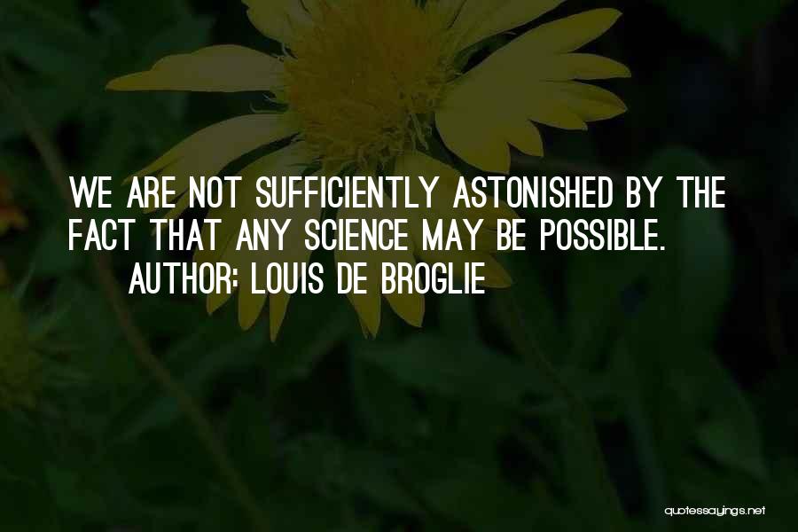 De Broglie Quotes By Louis De Broglie