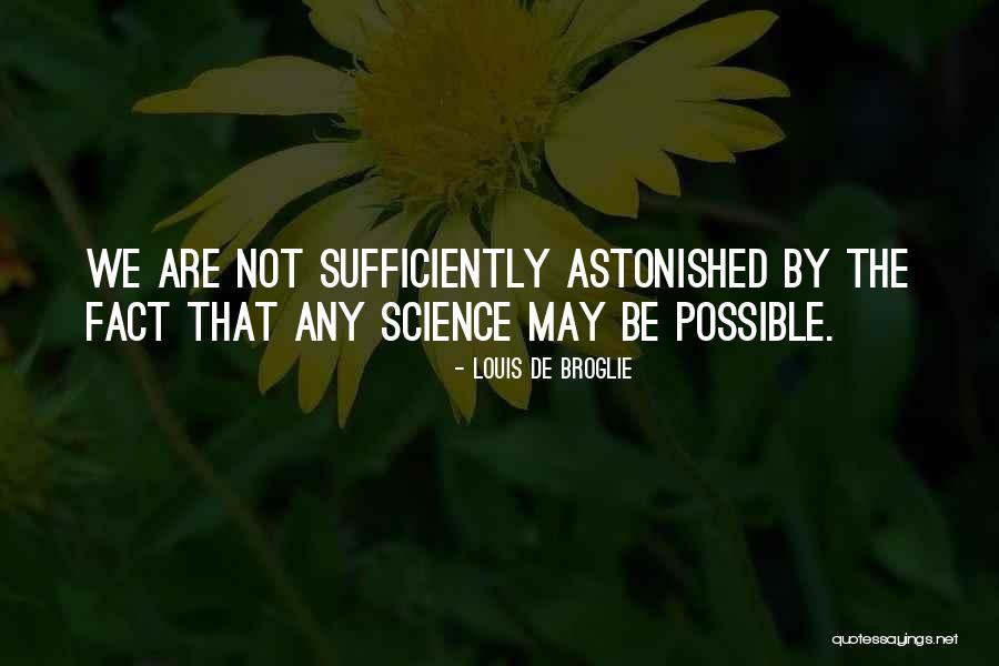 De Broglie Quotes By Louis De Broglie De Broglie Quotes By Louis De Broglie