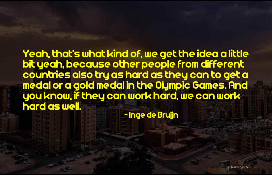 De Bruijn Quotes By Inge De Bruijn De Bruijn Quotes By Inge De Bruijn